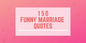 Best funny marriage quotes