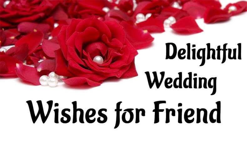 happy marriage wishes for friend