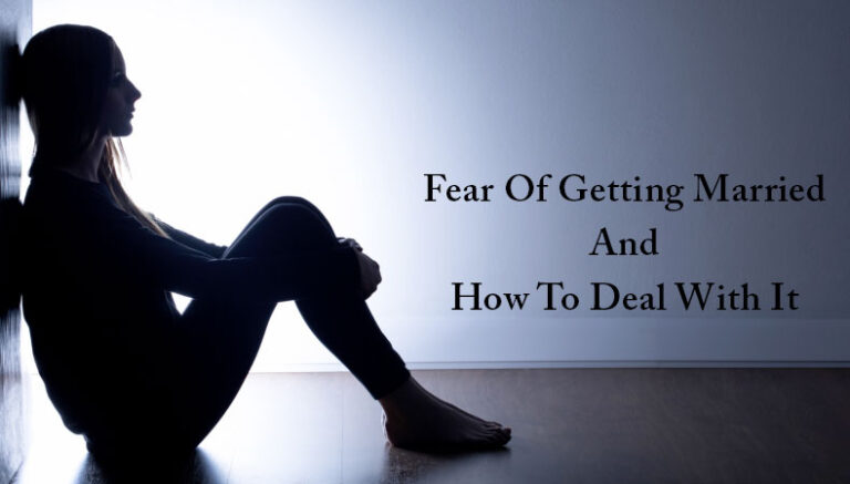 Fear Of Getting Married And How To Deal With It 2582
