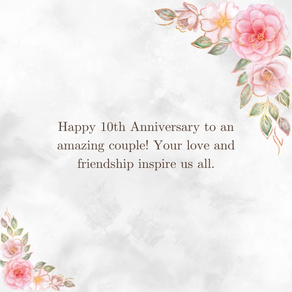 10th Wedding Anniversary Wishes For Friends