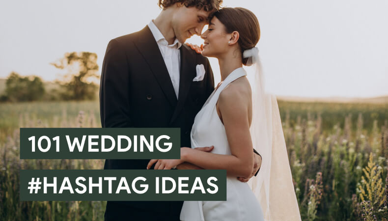 101 Unique and Creative Wedding Hashtag Ideas to Trend on the Go