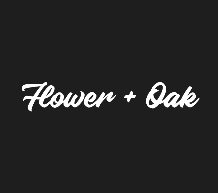 Flower + Oak