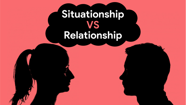 Situationship Vs Relationship